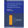 Light--Material Interactions and Applications in Optoelectronic Devices