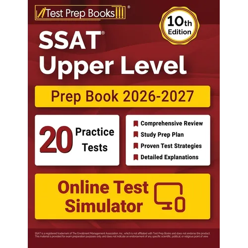 SSAT Upper Level Prep Book 2026-2027: 20 Full-Length Practice Tests + Study Guide + Online Exam Simulator [10th Edition]