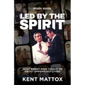 Led By the Spirit Study Guide: What Benny Hinn Taught Me About Empowered Living