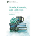 Novels, Rhetoric, and Criticism: A Brief History of Belles Lettres and British Literary Culture, 1680 - 1900