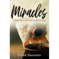 Miracles: Believing, Contending, Receiving