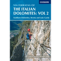 Via Ferratas Of The Italian Dolomites: Southern Dolomites, Brenta And Lake Garda Area
