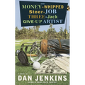 The Money-Whipped Steer-Job Three-Jack Give-Up Artist