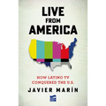 Live from America: How Latino TV Conquered the United States