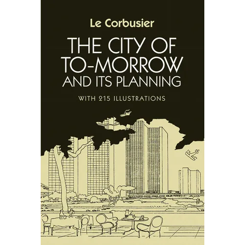 The City of Tomorrow and Its Planning