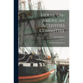 House Un-American Activities Committee: Bulwark of Segregation