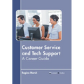 Customer Service and Tech Support: A Career Guide