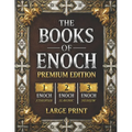 The Books of Enoch: The Complete Collection of Enoch I, II & III PREMIUM EDITION with Large Print, High-Quality Illustrations, and Extra Apocryphal Sc