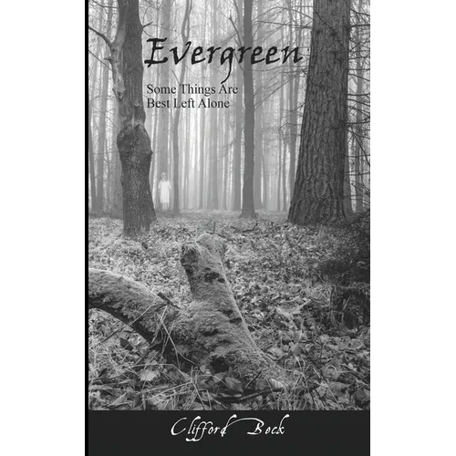 Evergreen - Some Things Are Best Left Alone