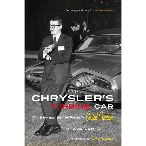Chrysler's Turbine Car: The Rise and Fall of Detroit's Coolest Creation