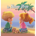 Le Notre Père - Matthieu 6: 9-13: La Prière du Seigneur