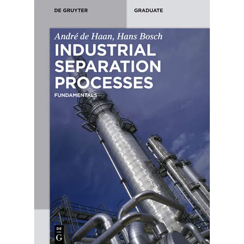 Industrial Separation Processes: Fundamentals