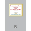 Marriage and Death Notices from the Southern Patriot, 1815-1830. (Volume #1)