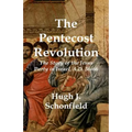The Pentecost Revolution: The Story of the Jesus Party in Israel, A.D. 36-66