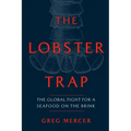 The Lobster Trap: The Global Fight for a Seafood on the Brink
