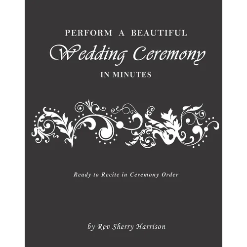 Perform a Beautiful Wedding Ceremony in Minutes