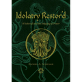 Idolatry Restor'd: Witchcraft and the Imaging of Power
