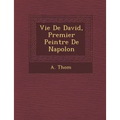 Vie de David, Premier Peintre de Napol on