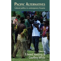 Pacific Alternatives: Cultural Politics in Contemporary Oceania
