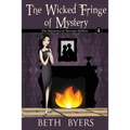 The Wicked Fringe of Mystery: A Severine DuNoir Historical Cozy Adventure