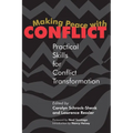 Making Peace with Conflict: Practical Skills for Conflict Transformation