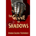 The Glove Of Shadows: A Tamalarian Tale