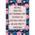We Will Miss You: Lined Notebook (Printed), Getting a New Job Gifts, Farewell Gift for Coworker, Blank and Lined Notebook, Floral Notebook