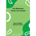 The Molecular Tactics of a Crystal