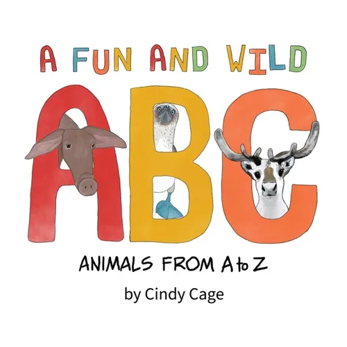 A Fun and Wild ABC: Animals from A-Z