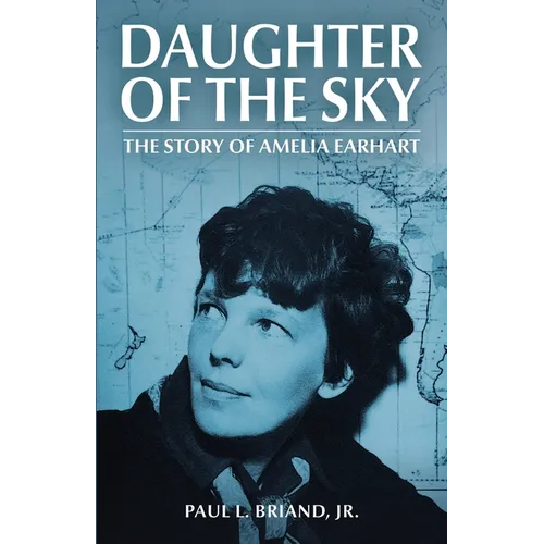 Daughter of the Sky: The Story of Amelia Earhart