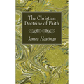 The Christian Doctrine of Faith