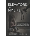 Elevators of My Life