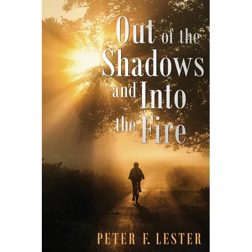Out of the Shadows and into the Fire