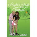 Right Back Where We Started: A Small Town Romance
