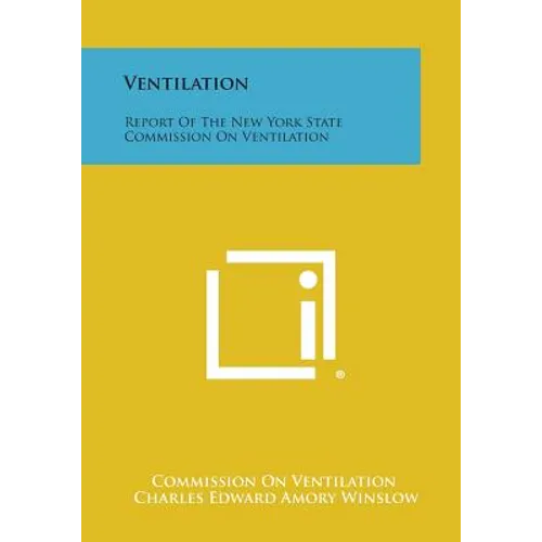 Ventilation: Report of the New York State Commission on Ventilation