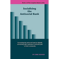 Socialising the Antisocial Bank