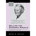 Selling the Economic Miracle: Economic Reconstruction and Politics in West Germany, 1949-1957