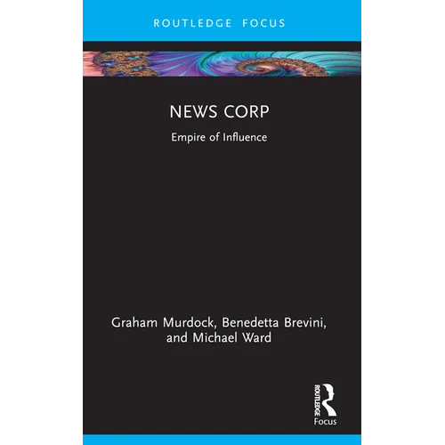 News Corp: Empire of Influence