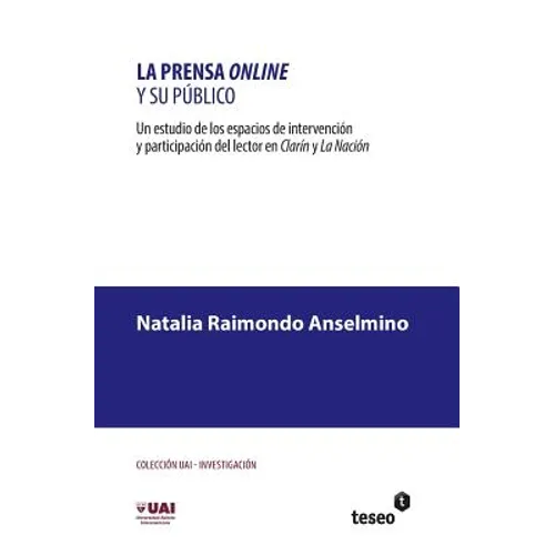 La prensa online y su público: Un estudio de los espacios de intervención y participación del lector en Clarín y La Nación