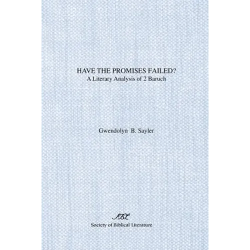 Have the Promises Failed?: A Literary Analysis of 2 Baruch