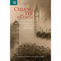 Chiang Yee and His Circle: Chinese Artistic and Intellectual Life in Britain, 1930-1950