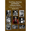 Good Guys, Bad Guys, and Sidekicks in Western Movies: From the 1930's Through the 1960's