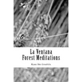 La Ventana: (Forest Meditations)