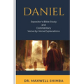 Daniel: Expositor's Bible Study and Commentary: Verse-by-Verse Explanations