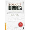 ¿Por Qué Dormimos?: La Nueva Ciencia del Sueño / Why We Sleep