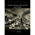 Immune Memory and Vaccines: Great Debates