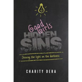 Good Girls Hidden Sins: Shining the Light on the Darkness