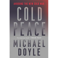 Cold Peace: Avoiding the New Cold War