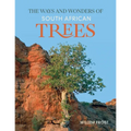 The Ways and Wonders of South African Trees