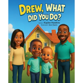 Drew, What Did You Do?